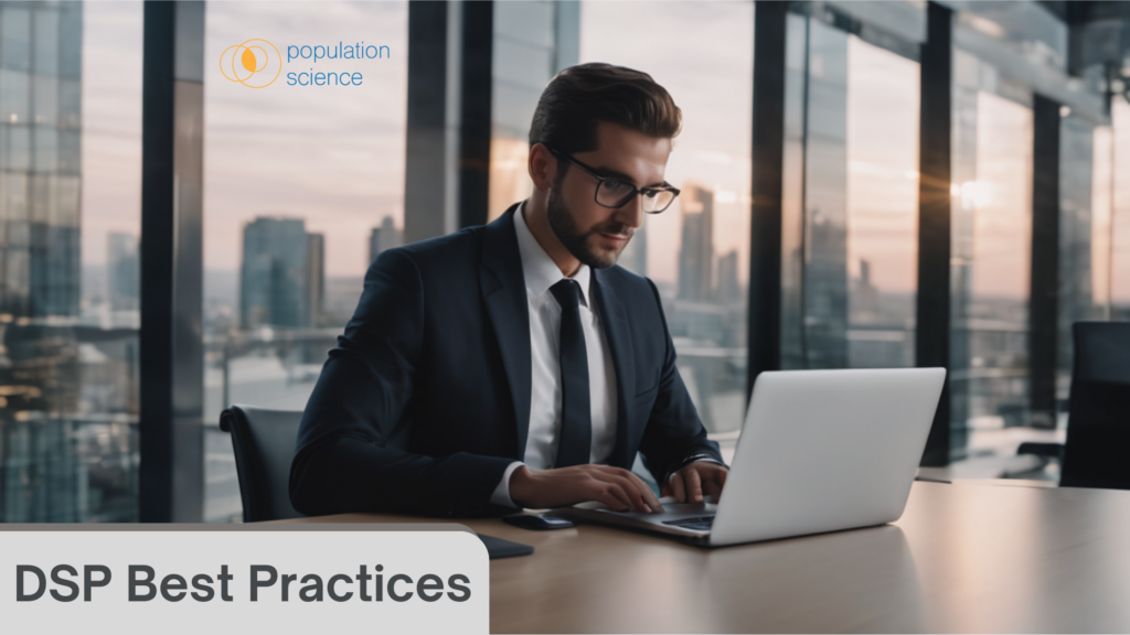 Mastering Demand Side Platform or DSP Buying: Best Practices for Success