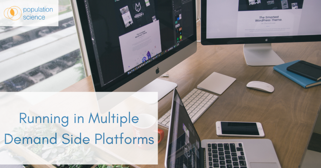 Running In Multiple Demand Side Platforms