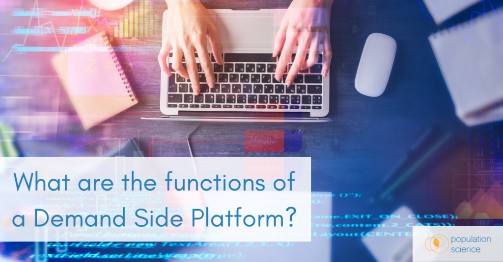 What Are All Of The Functions Of A Demand Side Platform (DSP)