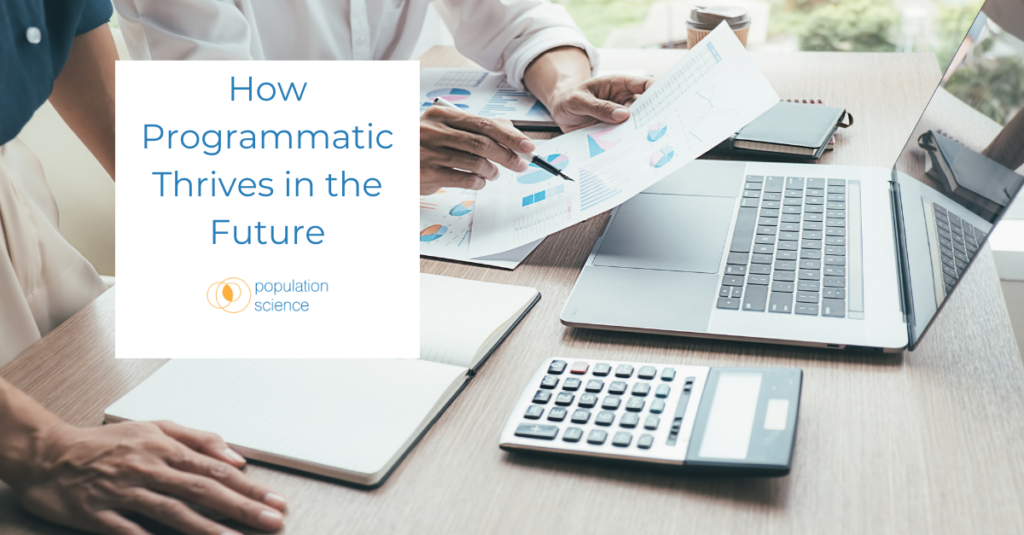 How Programmatic Thrives in the Future